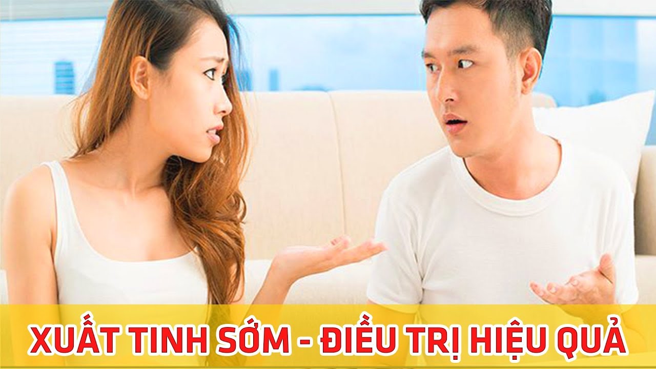 Các loại thuốc chữa xuất tinh sớm [Đã kiểm chứng hiệu quả]